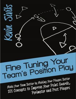 Cover of Fine Tuning Your Team's Position Play