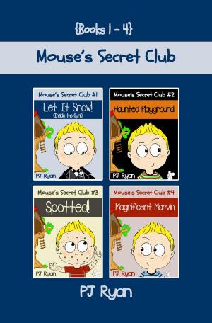 Cover of the book Mouse's Secret Club Books 1-4: 4 Book Bundle - Fun Short Stories for Kids by Piero Boi