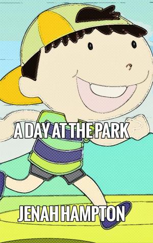 Book cover of A Day At The Park (Illustrated Children's Book Ages 2-5)