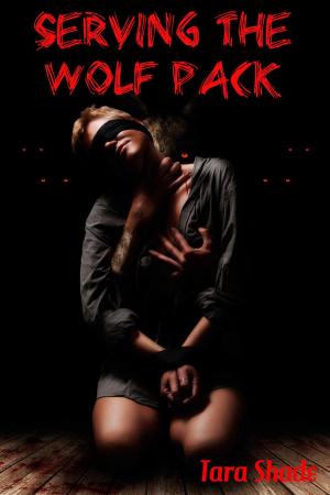 Cover of the book Serving the Wolfpack (Paranormal Alpha Male BBW Erotic Romance) by Meg Alexander