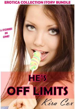 Cover of He's Off Limits (Erotica Collection Story Bundle)