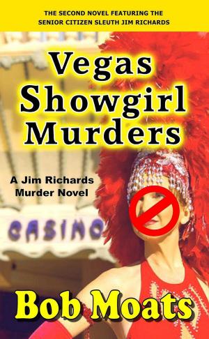 Cover of the book Vegas Showgirl Murders by Bob Moats
