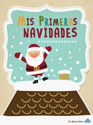 Book cover of Mis Primeras Navidades (Libro Infantil)