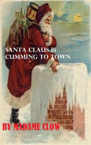 Book cover of Santa Claus is cumming to town