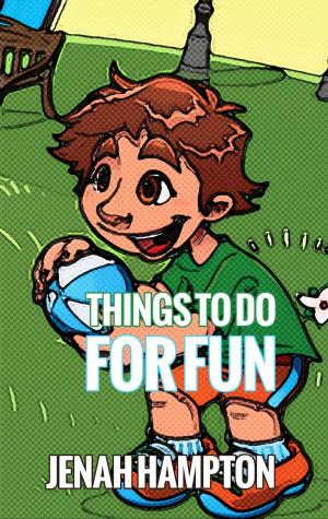 Book cover of Things to do for Fun (Illustrated Children's Book Ages 2-5)