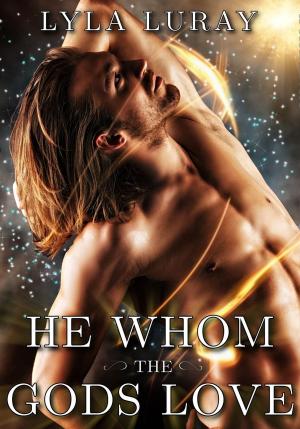 Cover of the book He Whom the Gods Love (Historical Gay Erotica) by D.L. Burton