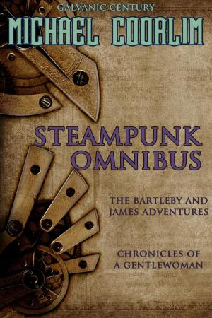Book cover of Steampunk Omnibus: A Galvanic Century Collection