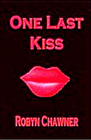 Cover of the book One Last Kiss by Bobbi Sinha-Morey