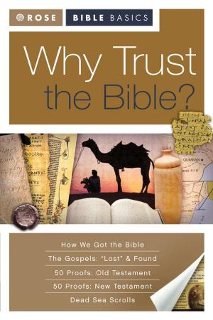 Cover of the book Rose Bible Basics: Why Trust the Bible by Paul Carden