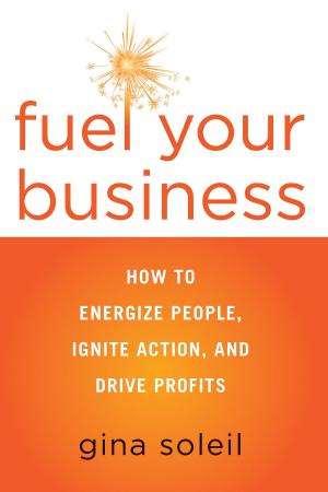 Cover of the book Fuel Your Business by Brian Cotnoir