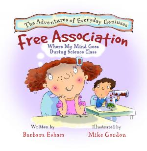 Cover of the book Free Association, Where My Mind Goes During Science Class by Barbara Esham