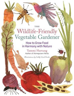 Book cover of The Wildlife-Friendly Vegetable Gardener
