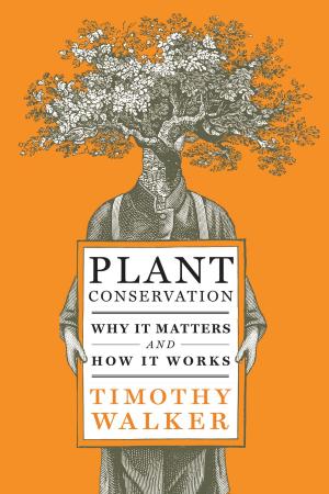Cover of the book Plant Conservation by Vanessa Gardner Nagel APLD