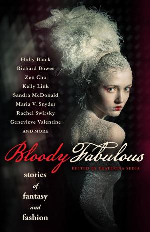 Cover of the book Bloody Fabulous by Hadeer Elsbai, Ray Cluley, Aliya Whiteley, Mark Morris