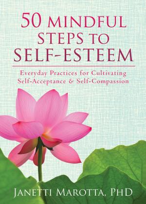 Cover of the book 50 Mindful Steps to Self-Esteem by Nina Josefowitz, PhD, David Myran MD