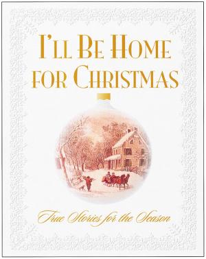 Cover of the book I'll Be Home for Christmas by Thomas S. Monson