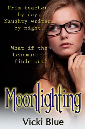 Cover of the book Moonlighting by Vicki Blue