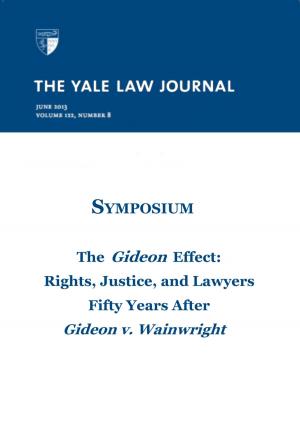 Book cover of Yale Law Journal: Symposium - The Gideon Effect (Volume 122, Number 8 - June 2013)