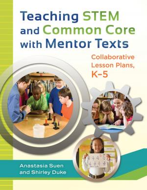 Cover of the book Teaching STEM and Common Core with Mentor Texts: Collaborative Lesson Plans, K–5 by Ted C. Lewellen