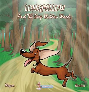 Cover of the book Longfellow and the Deep Hidden Woods by Kyle Cicero