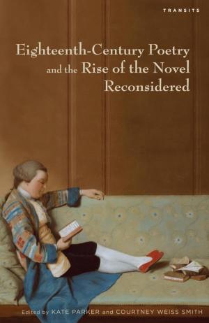 Book cover of Eighteenth-Century Poetry and the Rise of the Novel Reconsidered