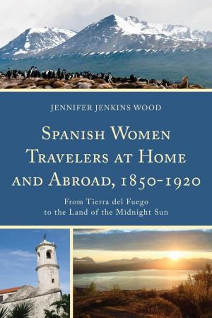 Cover of the book Spanish Women Travelers at Home and Abroad, 1850–1920 by Allen Mendenhall