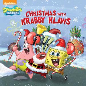 Cover of the book Christmas with Krabby Klaws (SpongeBob SquarePants) by Nickelodeon Publishing