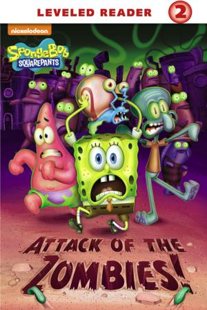 Cover of the book Attack of the Zombies! (SpongeBob SquarePants) by Nickelodeon Publishing