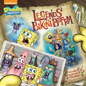 Cover of the book Legends of Bikini Bottom (SpongeBob SquarePants) by Nickelodeon Publishing