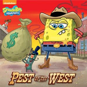 Cover of the book Pest of the West (SpongeBob SquarePants) by Nickeoldeon