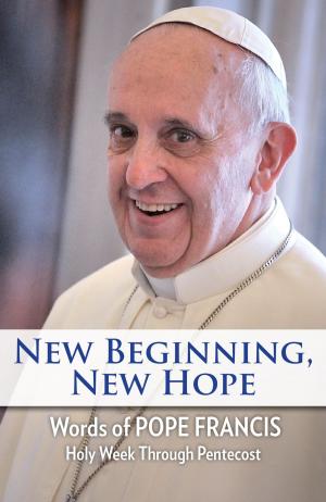 Cover of the book New Beginning, New Hope by Hosffman Ospino, PhD