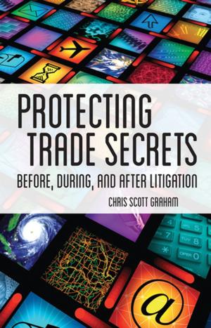 Cover of the book Protecting Trade Secrets by Rebecca C. Morgan, Roberta K. Flowers