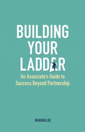 Cover of the book Building Your Ladder by Victoria Wells Wulsin, James T. O'Reilly