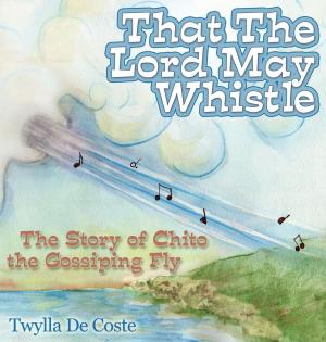 Cover of the book That the Lord May Whistle by Hank Moore
