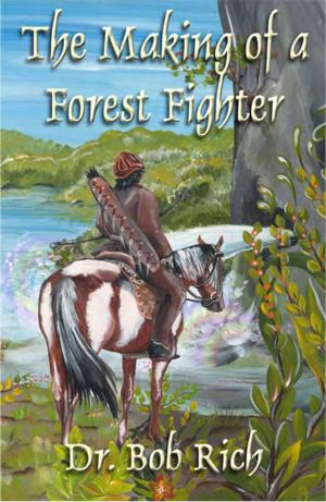 Cover of the book The Making of a Forest Fighter by Barbara Sinor