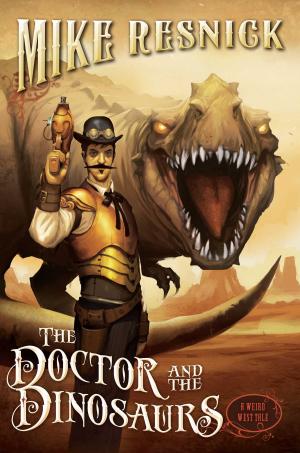 Cover of the book The Doctor and the Dinosaurs by Lachlan, M.D.