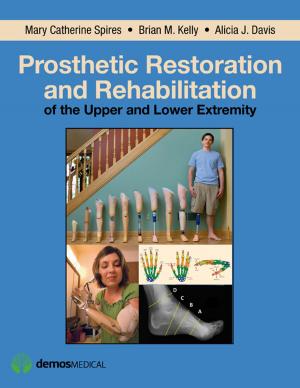 Cover of the book Prosthetic Restoration and Rehabilitation of the Upper and Lower Extremity by Steven M. Albert, PhD, MSc, MSPH, Vicki A. Freedman, PhD