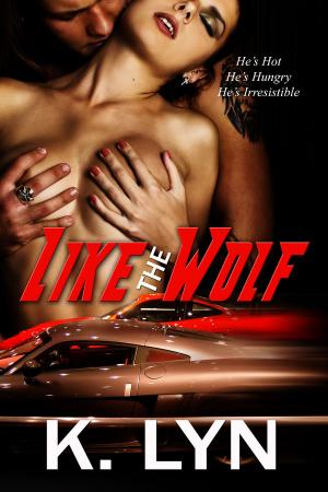 Cover of the book Like the Wolf by K. Lyn Kennedy
