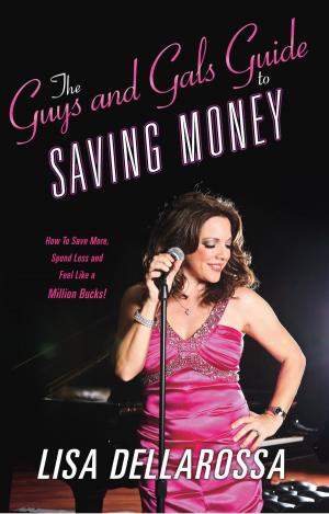 Cover of the book The Guys And Gals Guide To Saving Money. by A.T.Dubya