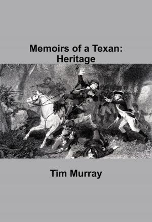 Cover of the book Memoirs of a Texan: Heritage by Amber Plum