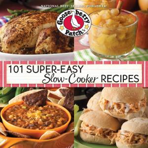 Cover of the book 101 Super Easy Slow-Cooker Recipes Cookbook by Gooseberry Patch