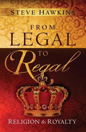 Cover of the book From Legal to Regal by Joyce Meyer