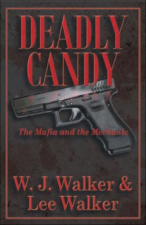 Cover of the book Deadly Candy “The Mafia and the Mechanic” by Shennan Amann