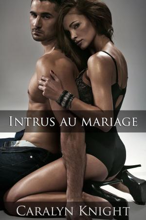 Book cover of Intrus au Mariage