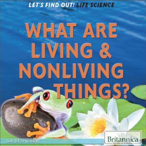 Cover of the book What Are Living and Nonliving Things? by Barbra Penne