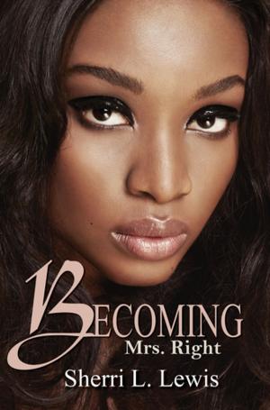 Cover of the book Becoming Mrs. Right by Mark Anthony