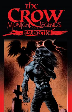 Cover of the book The Crow: Midnight Legends, Vol. 5: Resurrection by Tipton, Scott; Tipton, David; Woodward, J.K.