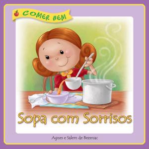 Cover of the book Sopa com Sonrrisos by Agnes de Bezenac, Salem de Bezenac