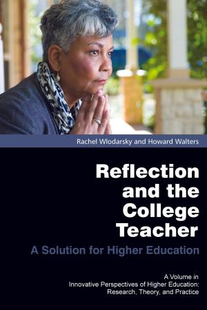 Cover of the book Reflection and the College Teacher by Paul Chamness Miller, Rachael Ruegg, Naoko Araki, Mary Frances Agnello, Mark de Boer