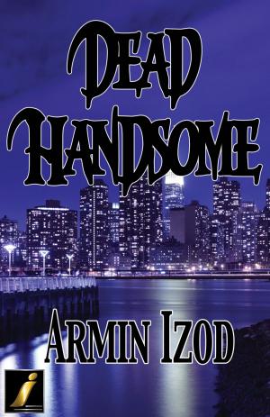 Cover of the book Dead Handsome by Jackie D